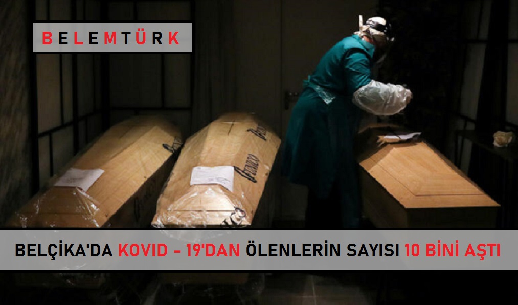Belçika’da Kovid-19’dan ölenlerin sayısı 10 bini aştı