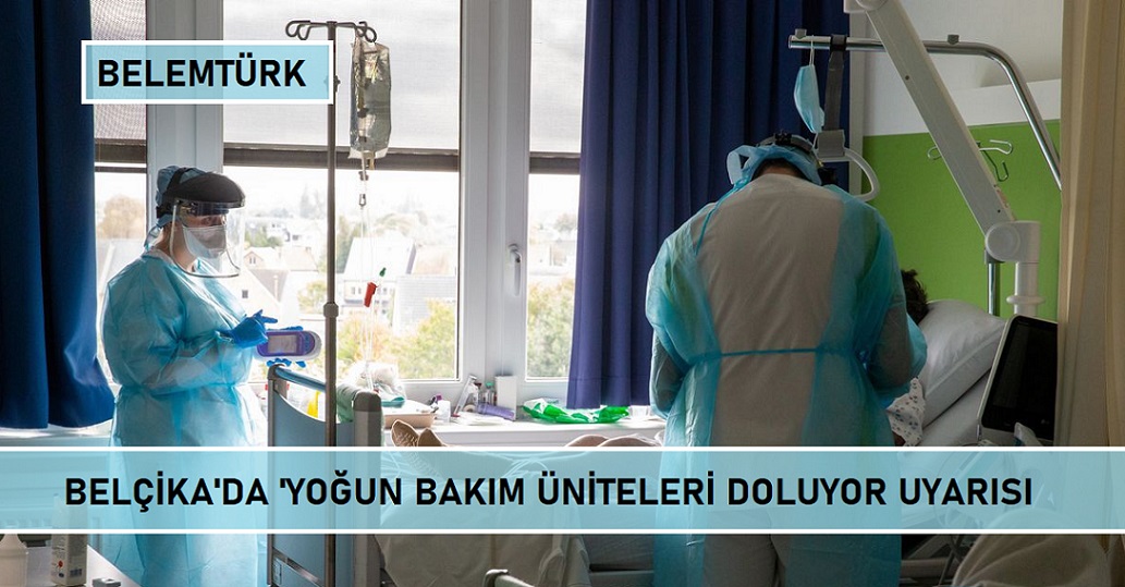 Belçika’da ‘yoğun bakım üniteleri doluyor’ uyarısı