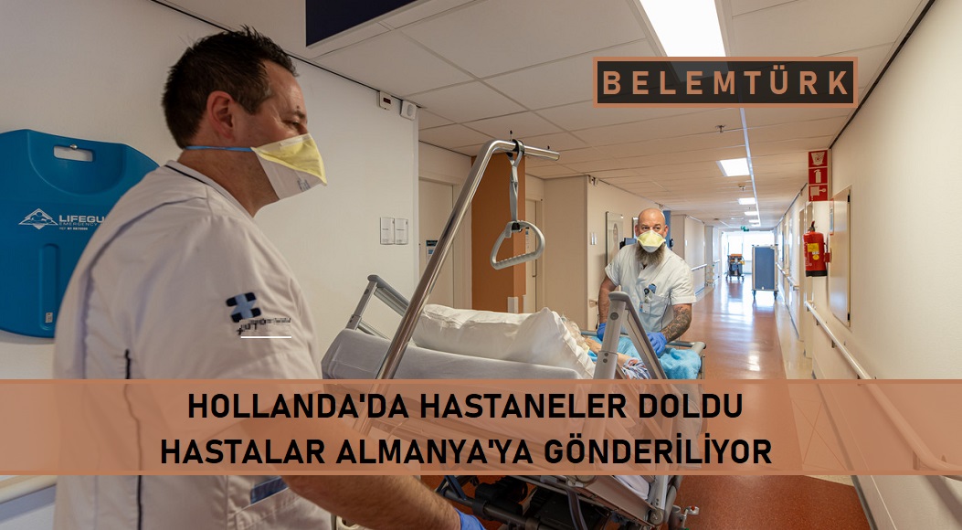 Hollanda’da hastaneler doldu, COVID-19 hastaları Almanya’ya gönderiliyor