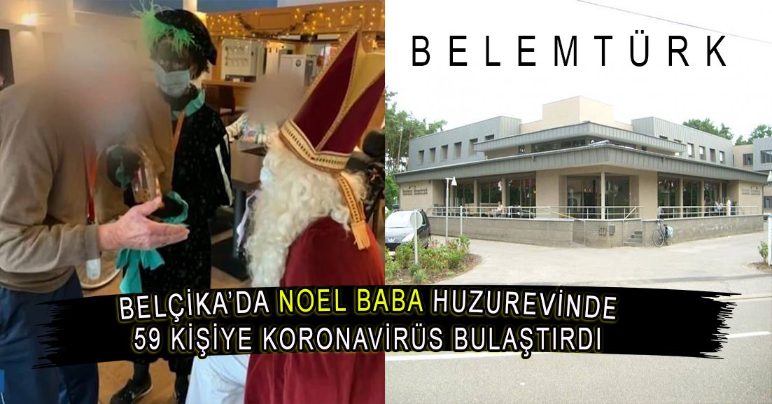 Belçika’da, “Noel Baba” huzurevinde 59 kişiye koronavirüs bulaştırdı.