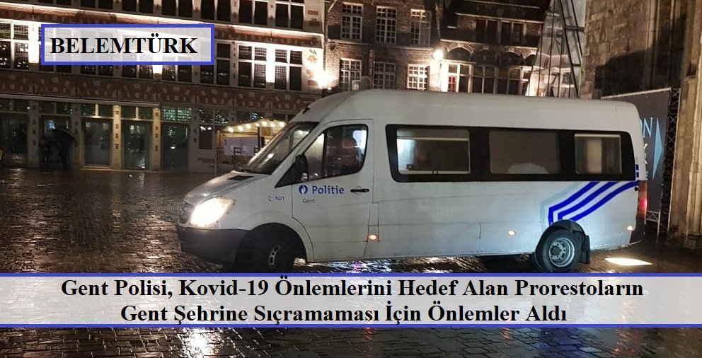Gent polisi, olası kovid-19 önlemlerini hedef alan gösteriler için önlemler aldı