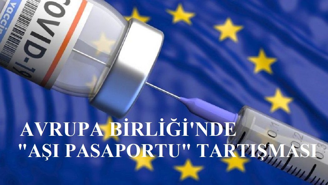 AB’de bu kez de “aşı pasaportu” tartışması başladı