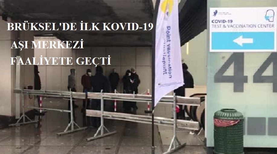 Brüksel’de Kovid-19 için ilk aşı merkezi faaliyete geçti