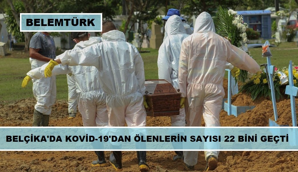 Belçika’da Kovid-19’dan ölenlerin sayısı 22 bini geçti
