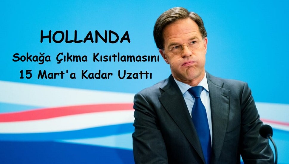 Hollanda hükümeti yeni kısıtlama ve değişiklikleri açıklandı