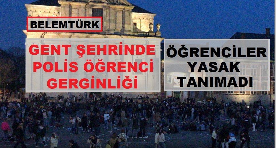 Belçika’nın Gent şehrinde  kısıtlamalara uymayan öğrenciler polise saldırdı.
