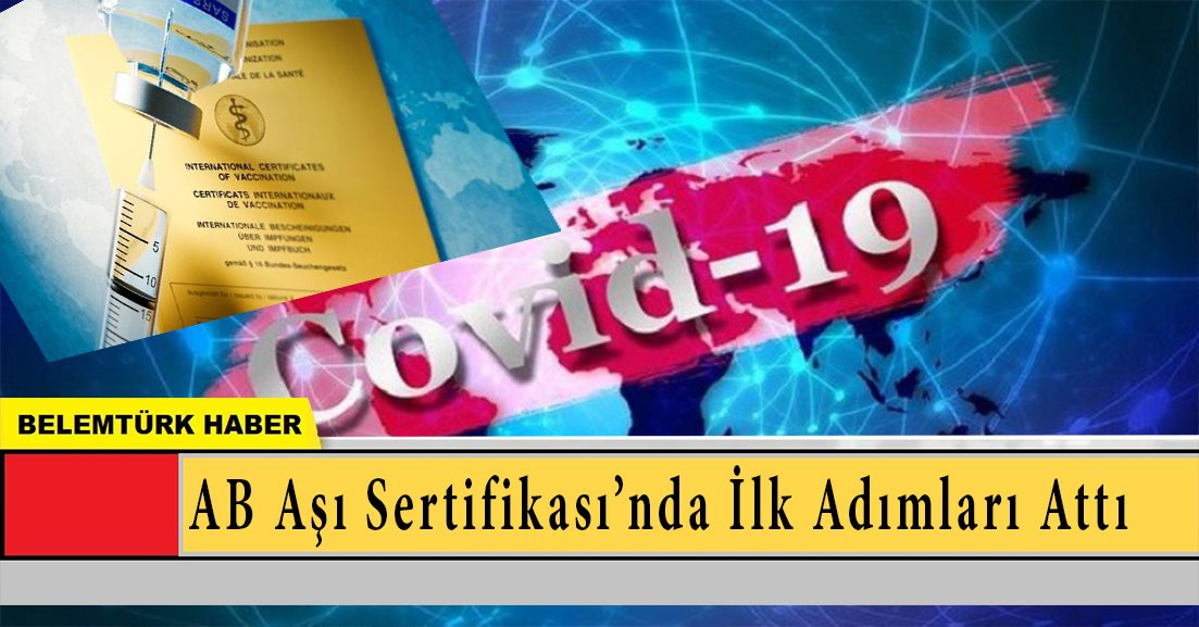 AB, aşı pasaportunu yaza kadar hayata geçirmek için ilk adımı attı