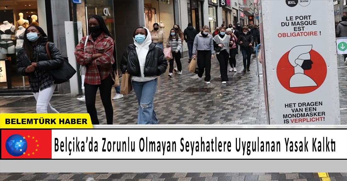 Belçika’da zorunlu olmayan sayahatlere uygulanan yasak kalktı