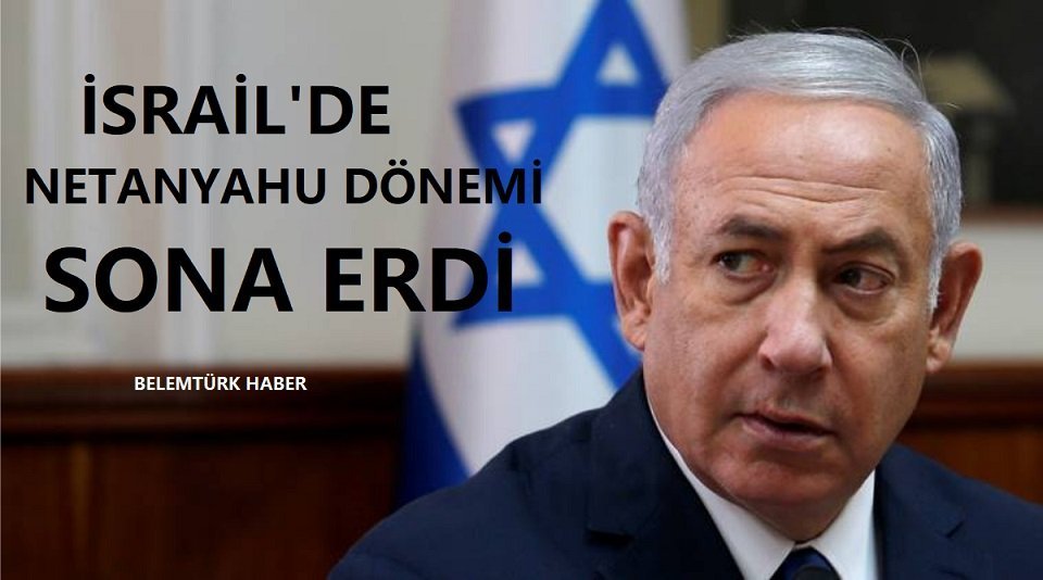 İsrail’de Netanyahu dönemi resmen sona erdi