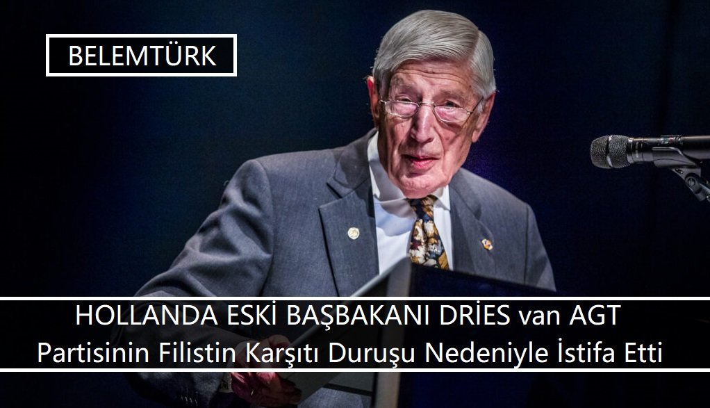 Hollanda eski Başbakanı Dries van Agt, Partisinin Filistin karşıtı duruşu nedeniyle istifa etti
