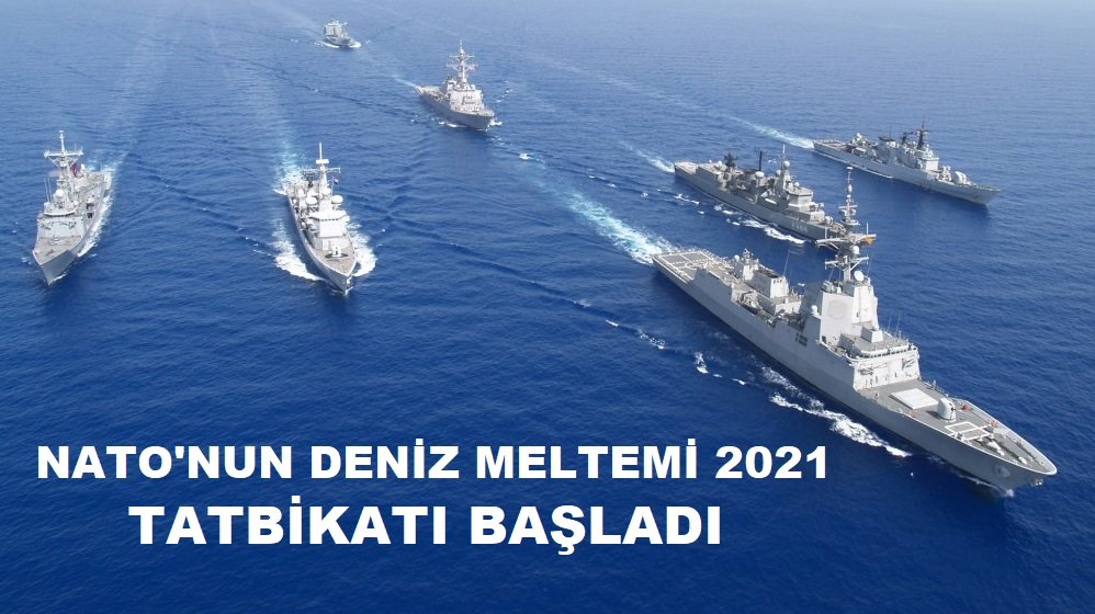 NATO’nun ‘Deniz Meltemi 2021’ tatbikatı başladı