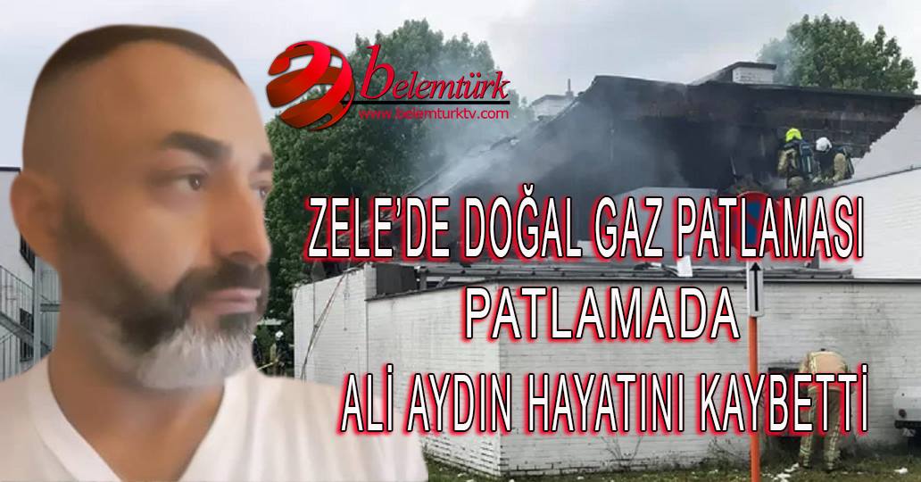 Belçika’nın Flaman bölgesi Zele’de  şiddetli doğal gaz  patlamasında Türk vatandaşı Ali Aydın hayatını kaybetti.