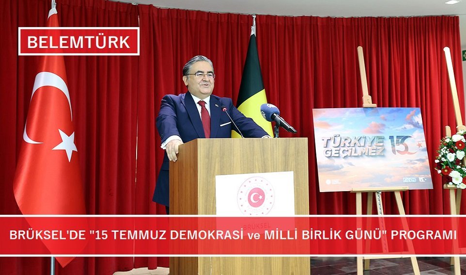 Brüksel’de “15 Temmuz Demokrasi ve Milli Birlik Günü” programı