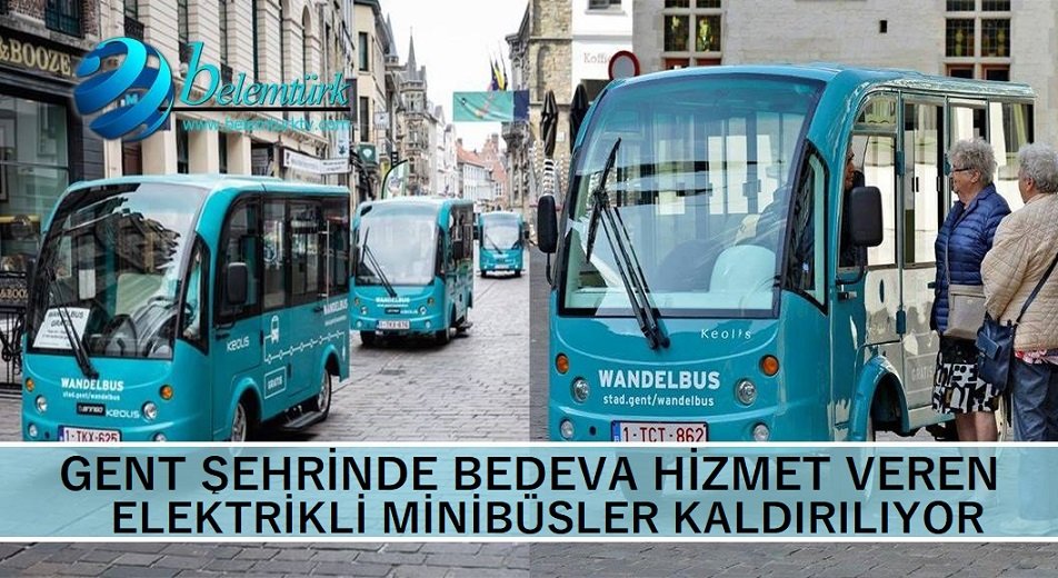 Gent şehrinde ücretsiz hizmet veren elektrikli minibüsler kaldırılıyor.
