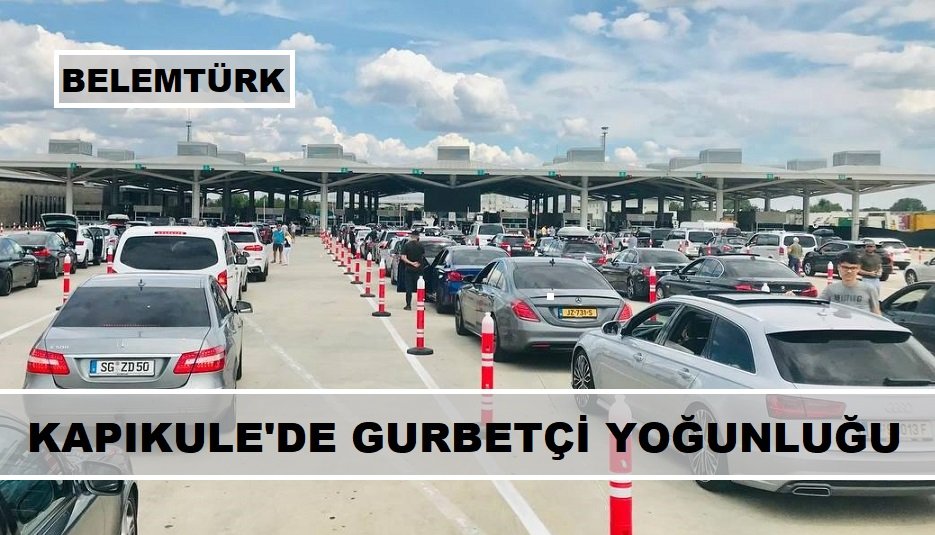 Kapıkule’de gurbetçi  yoğunluğu
