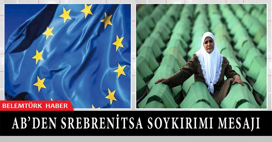 AB’den Srebrenitsa soykırımı mesajı