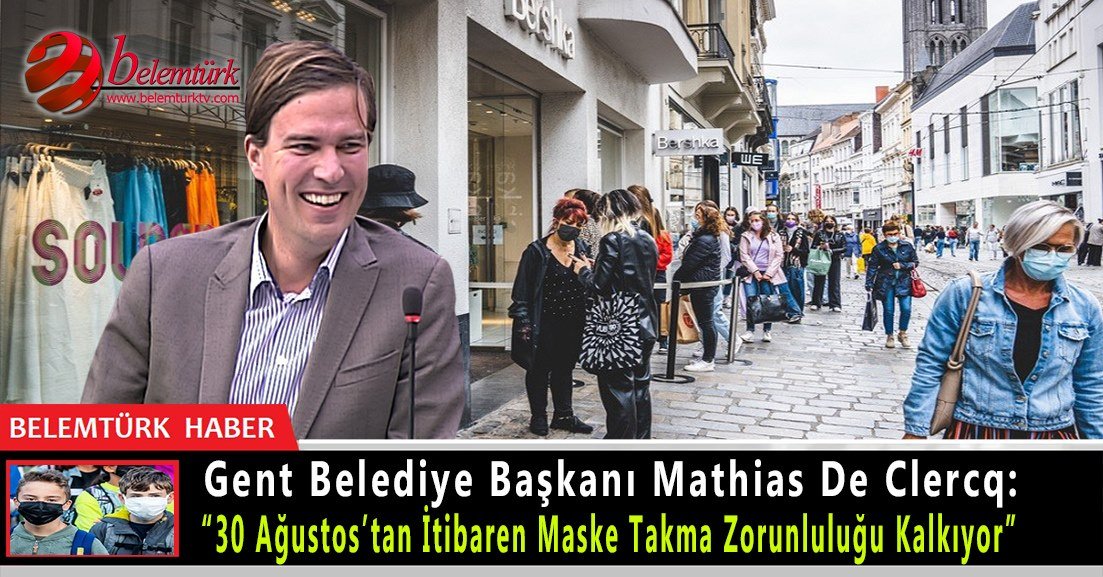 Belçika’nın Gent şehrinde 30 Ağustos’tan itibaren maske takma zorunluğu kaldırılıyor