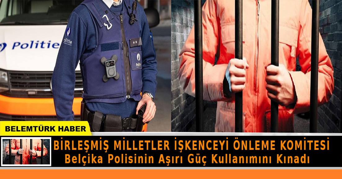 BM Komitesi Belçika polisinin aşırı güç kullanımını kınayan bir rapor yayınladı