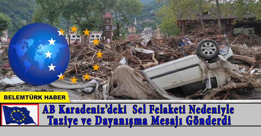 AB Karadeniz’deki sel nedeniyle taziye ve dayanışma mesajı gönderdi