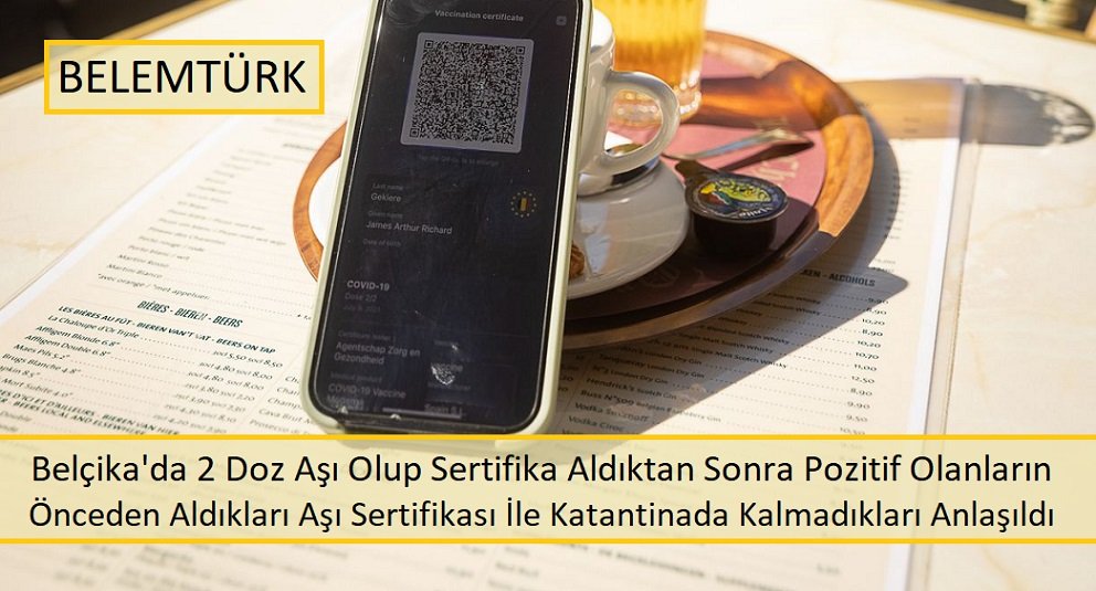 Belçika’da 2 doz aşı olduktan sonra, test sonucu pozitif olanların  karantinada kalmadıkları anlaşıldı.