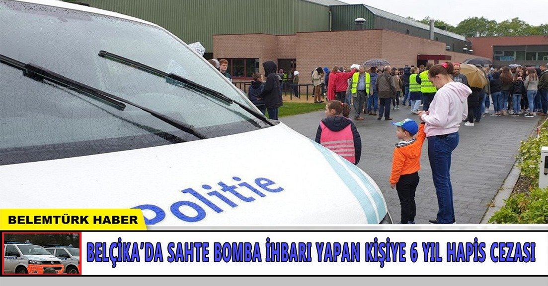Belçika’da sahte bomba ihbarı yapan adama 6 yıl hapis cezası.