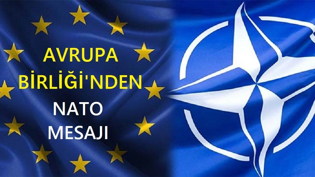 Avrupa Birliği’nden NATO mesajı