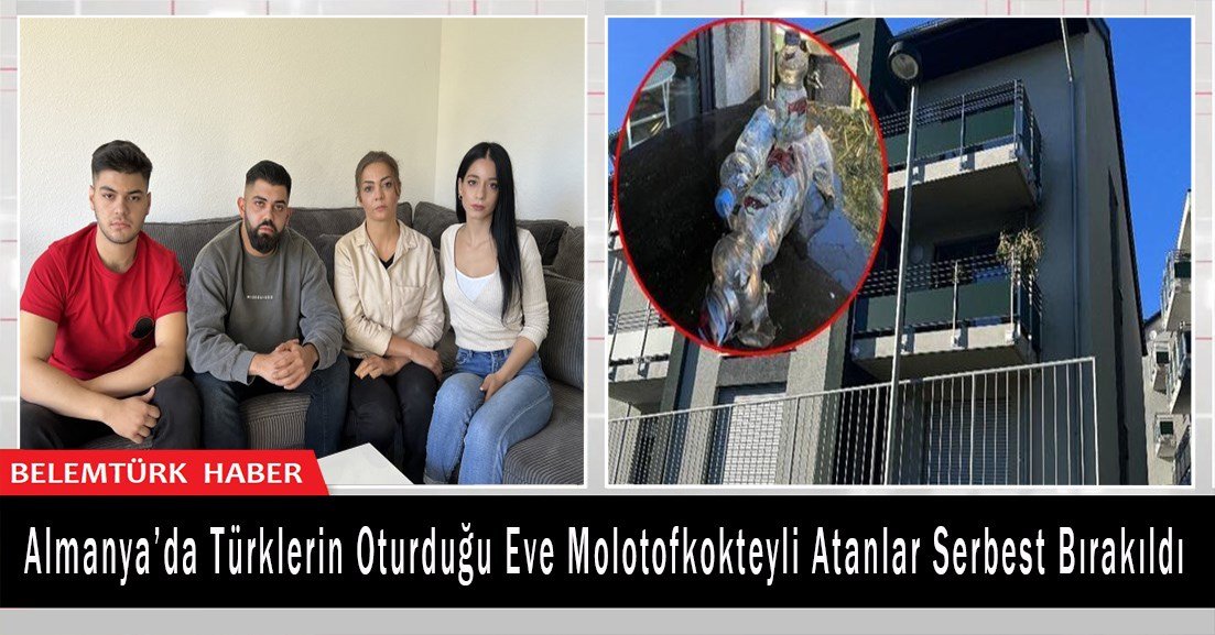 Almanya’da Türklerin oturduğu eve molotofkokteyli atanlar serbest bırakıldı