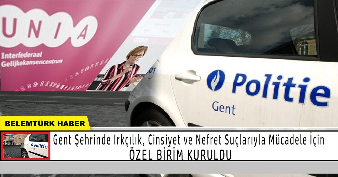 Gent şehrinde ırkçılık, cinsiyet ve nefret suçlarıyla mücadele için özel birim kuruldu.