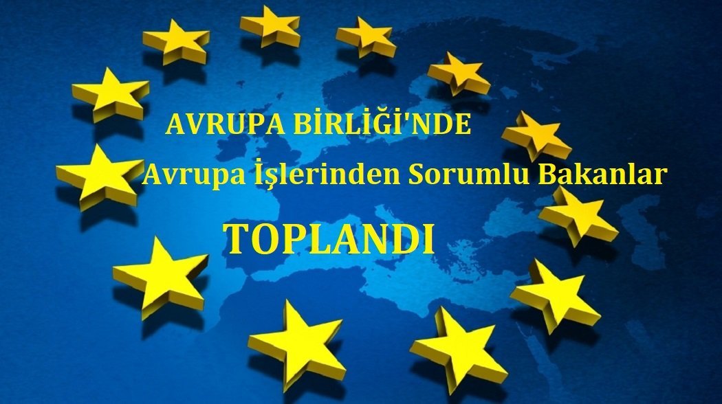 AB’de Avrupa işlerinden sorumlu bakanlar toplandı