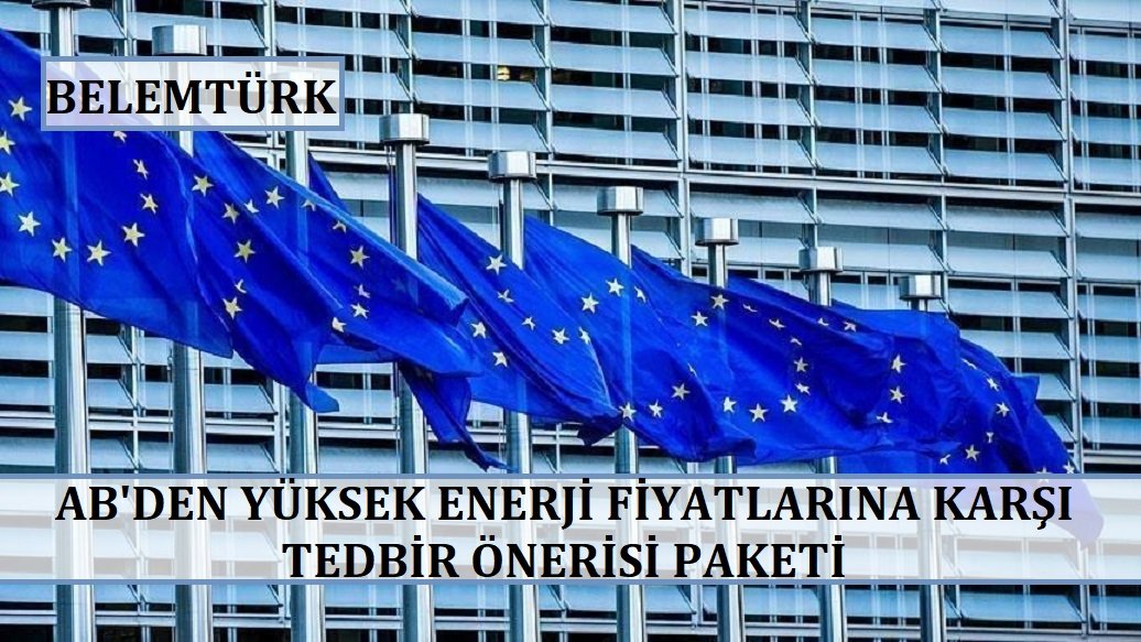 AB’den yüksek enerji fiyatlarına karşı tedbir önerisi paketi