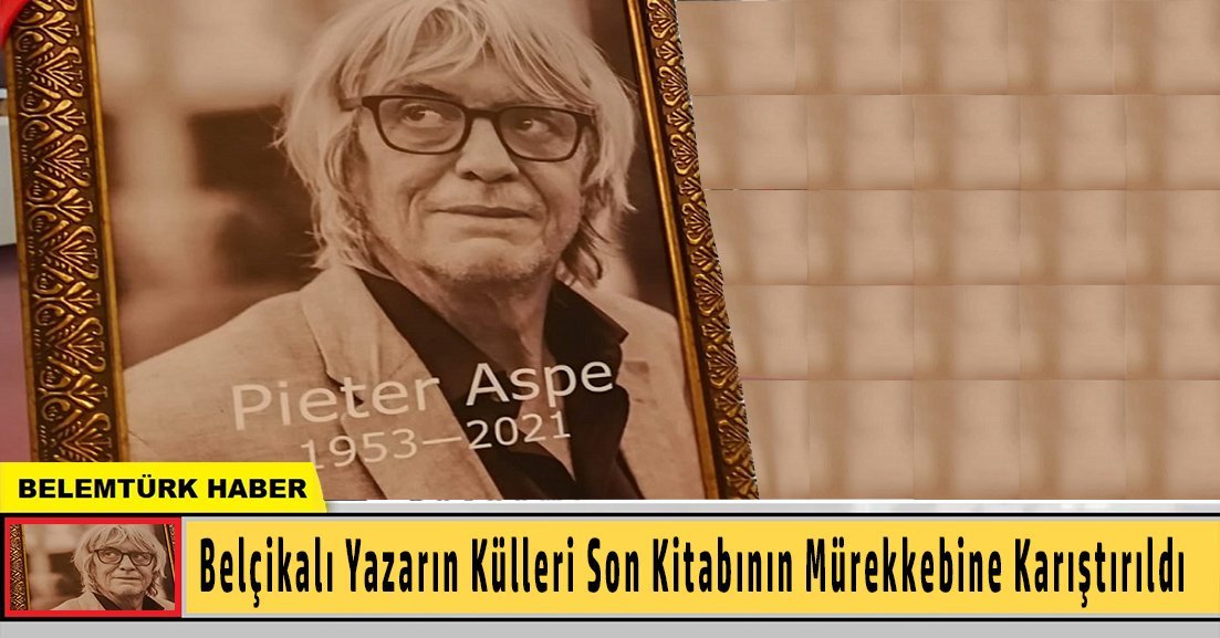 Belçikalı yazarın külleri son kitabının mürekkebine karıştırıldı
