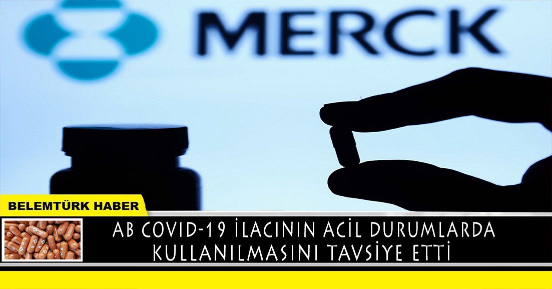 AB COVID-19 ilacının acil durumlarda kullanılmasını tavsiye etti