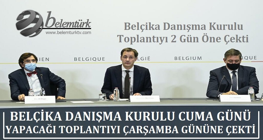 Belçika Danışma Kurulu Cuma günü yapacağı toplantıyı iki gün öne çekti.