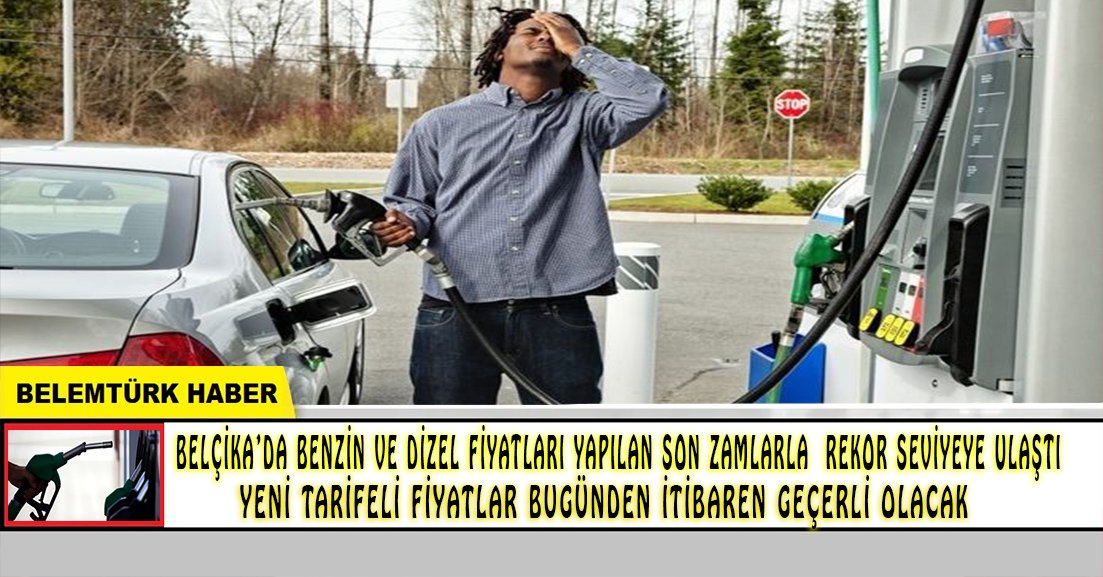 Belçika’da benzin ve dizel fiyatları  rekor düzeye ulaştı. Yeni tarifeli fiyatlar bugünden itibaren geçerli olacak.