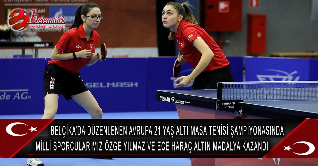 Belçika’da milli sporcularımız Özge Yılmaz ile Ece Haraç altın madalya kazandı