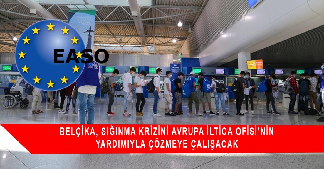 Belçika, sığınma krizini Avrupa İltica Destek Ofisinin yardımıyla çözmeye çalışacak