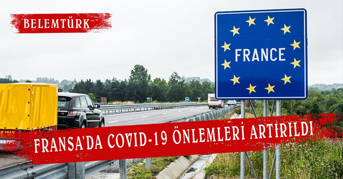 Fransa’da COVID-19 önlemleri artırıldı