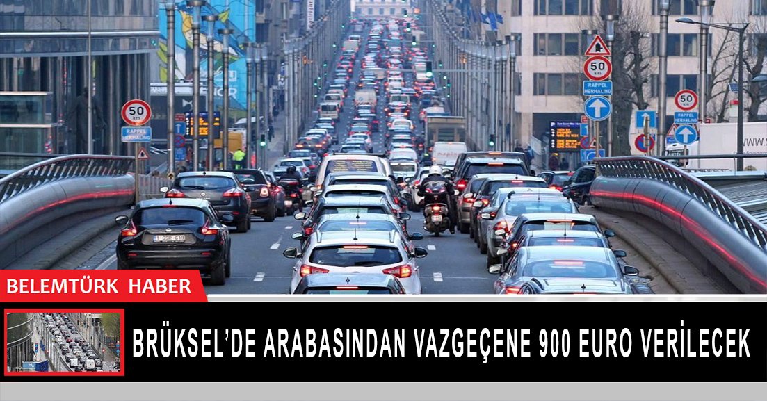 Brüksel’de arabasından vazgeçene 900 euro verilecek