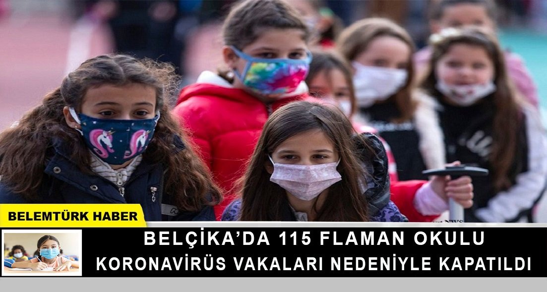 Belçika’da 115 Flaman okulu koronavirüs vakaları nedeniyle kapatıldı