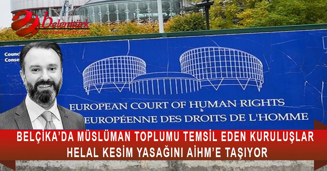 Belçika’da Müslüman toplumu temsil eden kuruluşlar helal kesim yasağını AİHM’e taşıyor