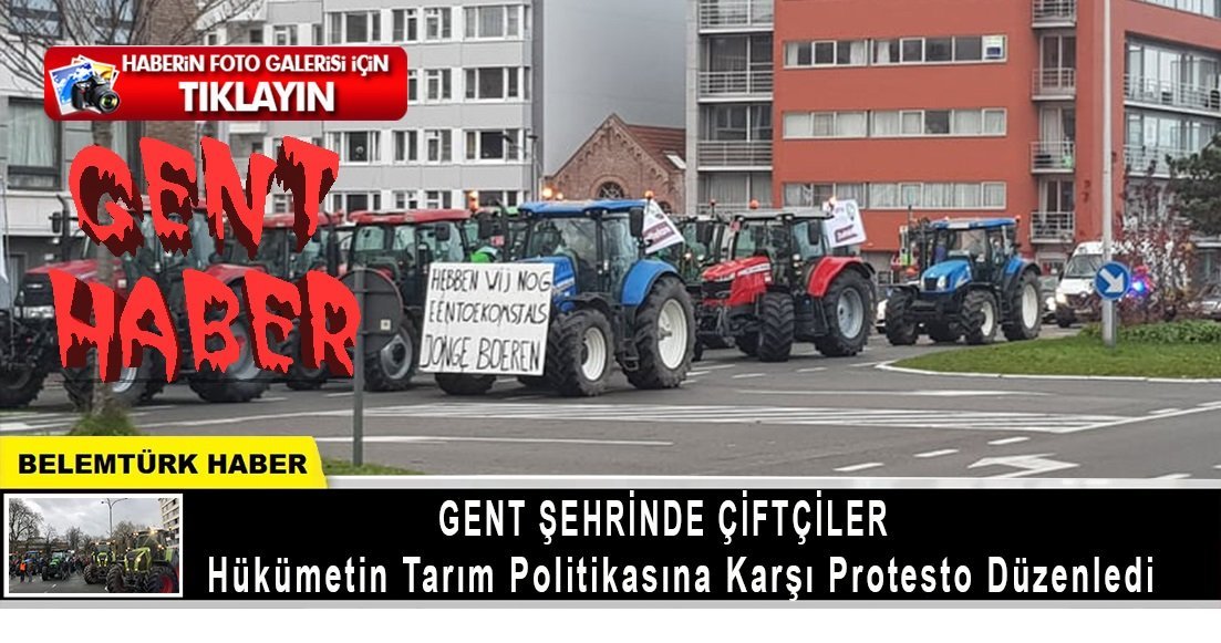 Gent şehrinde çifçiler hükümetin tarım politikasına karşı protesto düzenledi