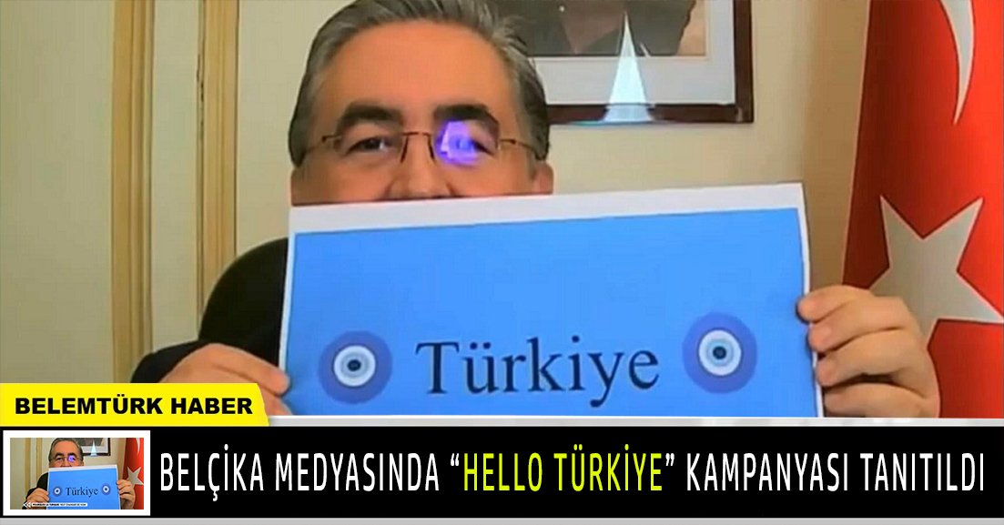 Belçika medyasında “Hello Türkiye” kampanyası tanıtıldı