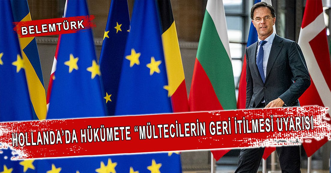 Hollanda’da hükümete “mültecilerin geri itilmemesi” uyarısı