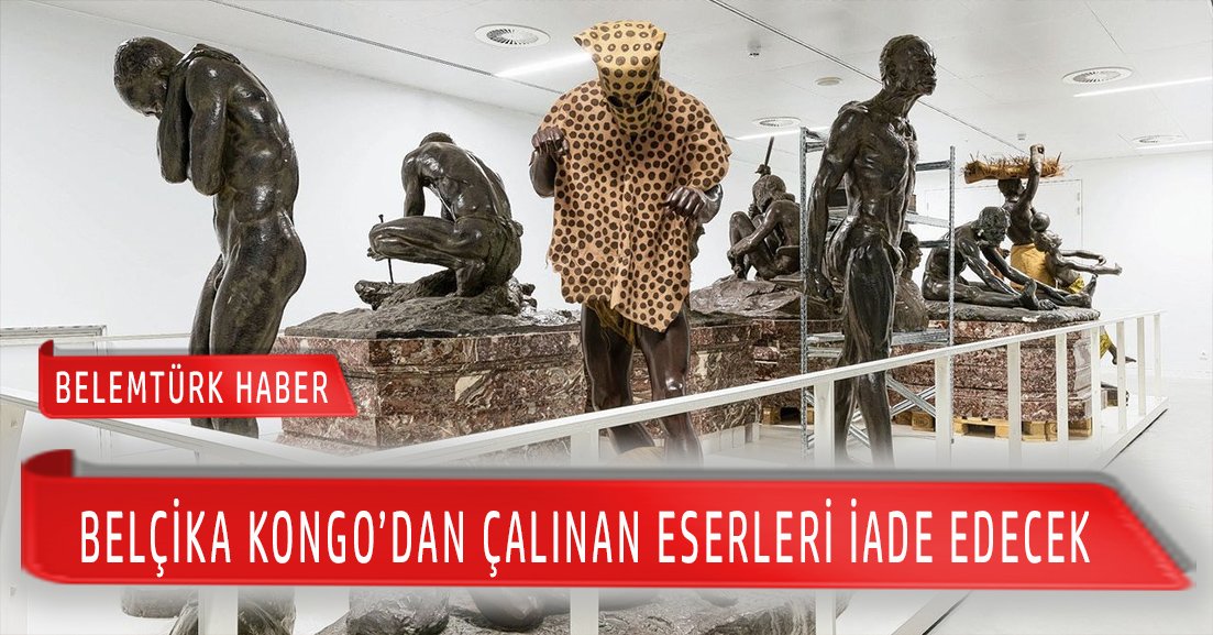 Belçika, Kongo’dan çalınan eserleri iade edecek