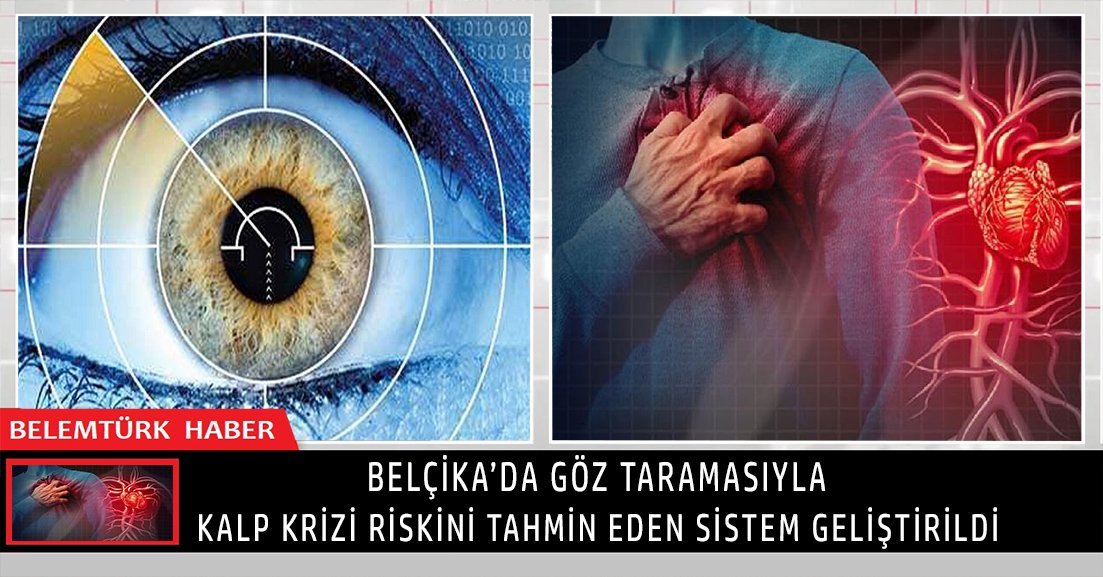 Belçika’da göz taramasıyla kalp krizi riskini tahmin eden sistem geliştirildi