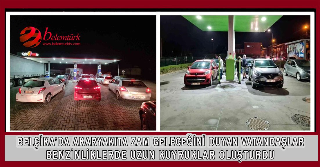 Belçika’da  akaryakıta zam geleceğini duyan vatandaşlar benzinliklerde yoğunluk oluşturdu.