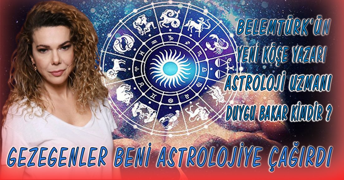 Belemtürk’ün yeni köşe yazarı oyuncu ve astroloji uzmanı Duygu Bakar, kimdir?