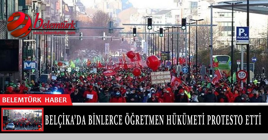 Belçika’da binlerce öğretmen hükümeti protesto etti