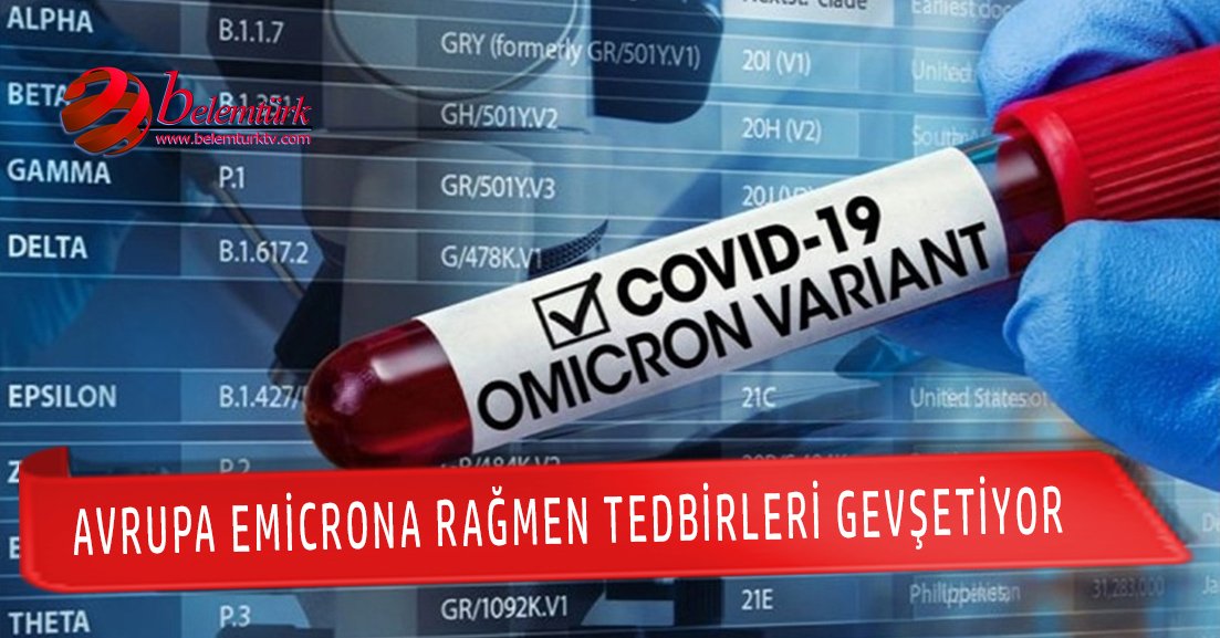 Avrupa, omicrona rağmen tedbirleri gevşetiyor