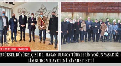 Brüksel Büyükelçisi Ulusoy, Türklerin yoğun yaşadığı Limburg vilayetini ziyaret etti